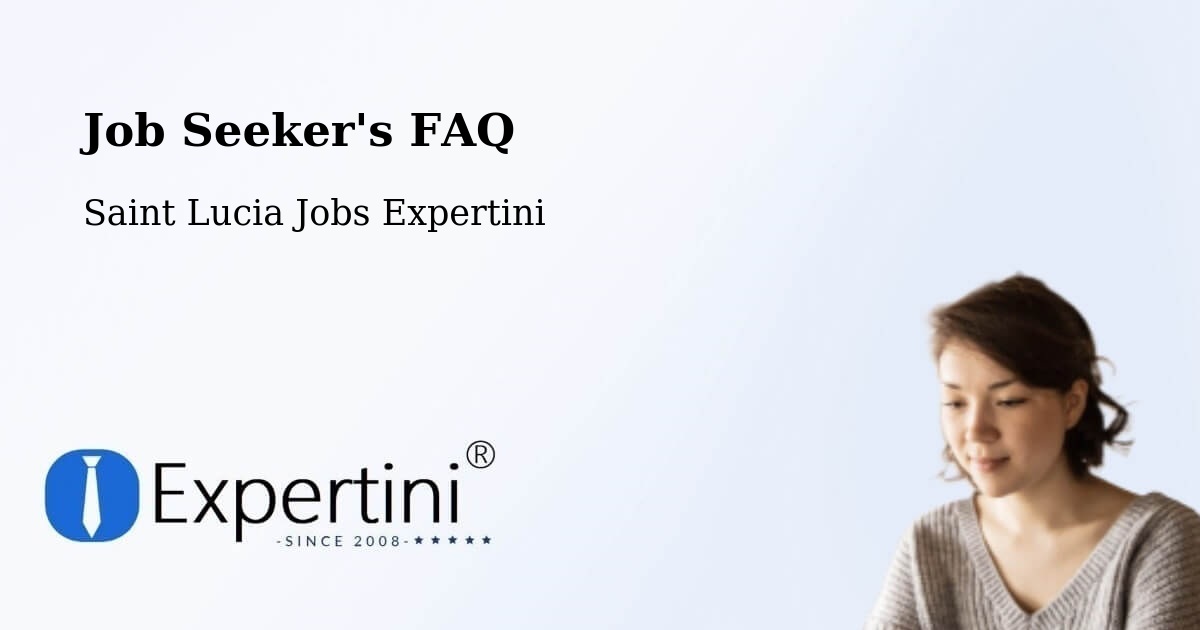 Job Seeker FAQ – Dupre - Saint Lucia Jobs Expertini