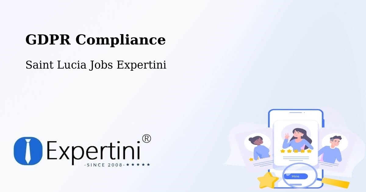 EU GDPR Compliance Statement – Dupre - Saint Lucia Jobs Expertini